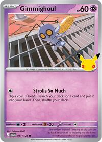 Gimmighoul 081/128 Common – 30th Celebration Pokémon card